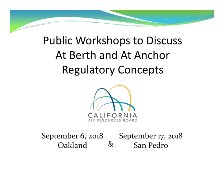 public workshops to discuss at berth and at anchor