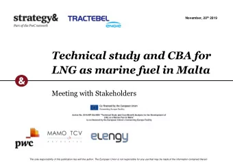 Technical study and CBA for  LNG as marine fuel in Malta  Meeting with Stakeholders  The sole
