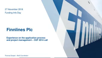 Finnlines Plc  Experience on the application process and project management  CEF 2014 call