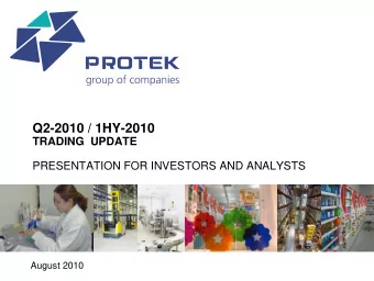 Q2-2010 / 1HY-2010  TRADING  UPDATE  PRESENTATION FOR INVESTORS AND ANALYSTS  August 2010  0