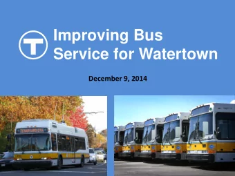 Service for Watertown  December 9, 2014  fEB  1  Agenda    Recap of August 6th meeting