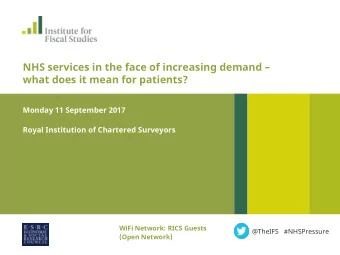 NHS services in the face of increasing demand   what does it mean for patients?  Monday 11