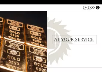 AT YOUR SERVICE  T O  P R O C E S S  Y O U R  P R E C I O U S  M E TA L     M O R E  T H A N  6 0