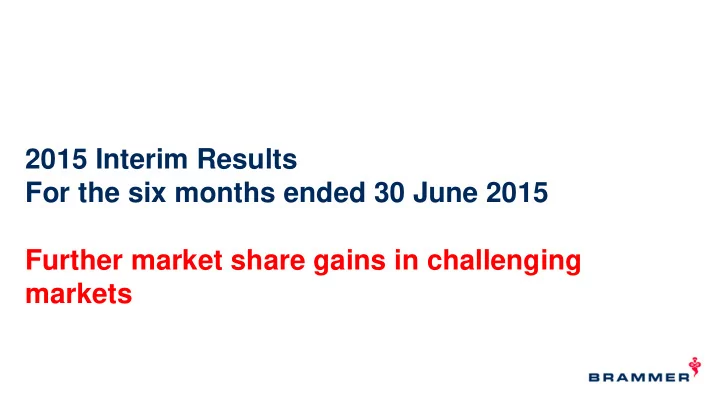 for the six months ended 30 june 2015