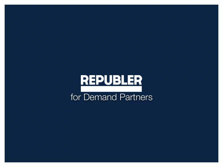for demand partners republer full service advertising