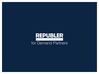 for Demand Partners  Republer  full-service advertising  programmatic platform. Our technology