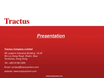 Tractus  Presentation  Tractus Company Limited  9E Leapont Industrial Building, 18-28  Wo Liu Hang