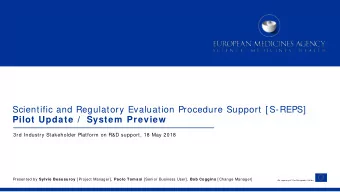 Scientific and Regulatory Evaluation Procedure Support [ S-REPS] Pilot Update /  System  Preview