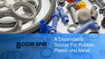 A Dependable  Source For Rubber,  Plastic and Metal  Welcome to Boom RPM! We are an IS0 9001,14001
