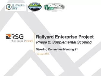 Railyard Enterprise Project  Phase 2: Supplemental Scoping  Steering Committee Meeting #1  January