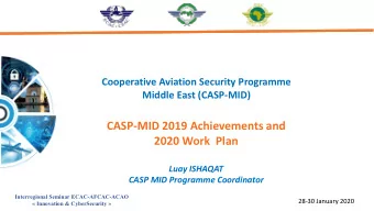CASP-MID 2019 Achievements and  2020 Work  Plan  Luay ISHAQAT  CASP MID Programme Coordinator
