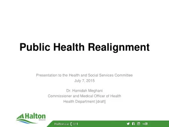 Presentation to the Health and Social Services Committee  July 7, 2015  Dr. Hamidah Meghani