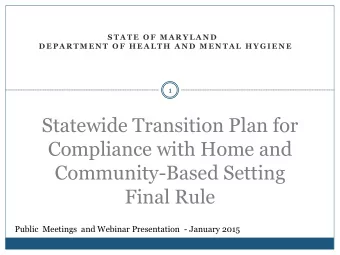 Statewide Transition Plan for  Compliance with Home and  Community-Based Setting  Final Rule