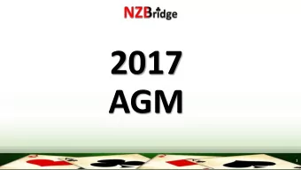 2017  AGM  1  2017 AGM  1. Welcome  2. Roll Call &amp; Apologies 3. Confirmation of Minutes