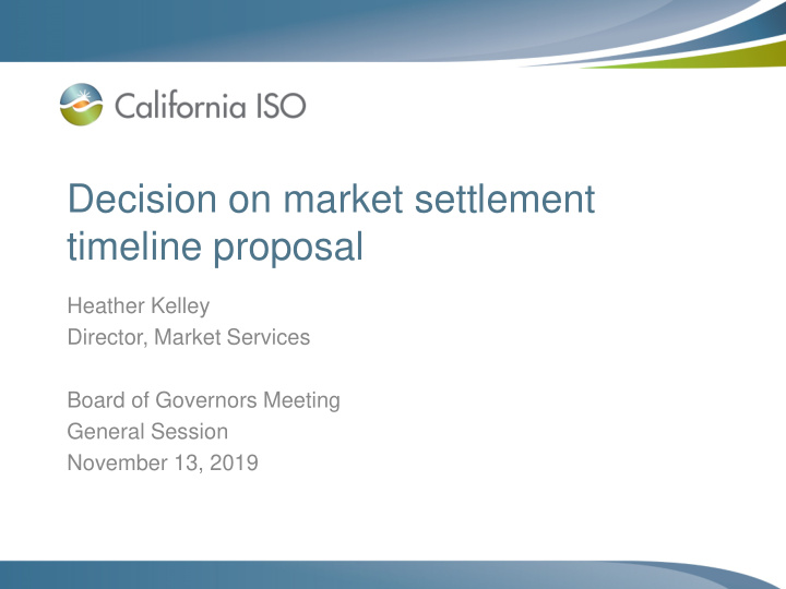 decision on market settlement timeline proposal