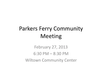 Meeting  February 27, 2013 6:30 PM  8:30 PM  Wiltown Community Center  Meeting Agenda Welcome