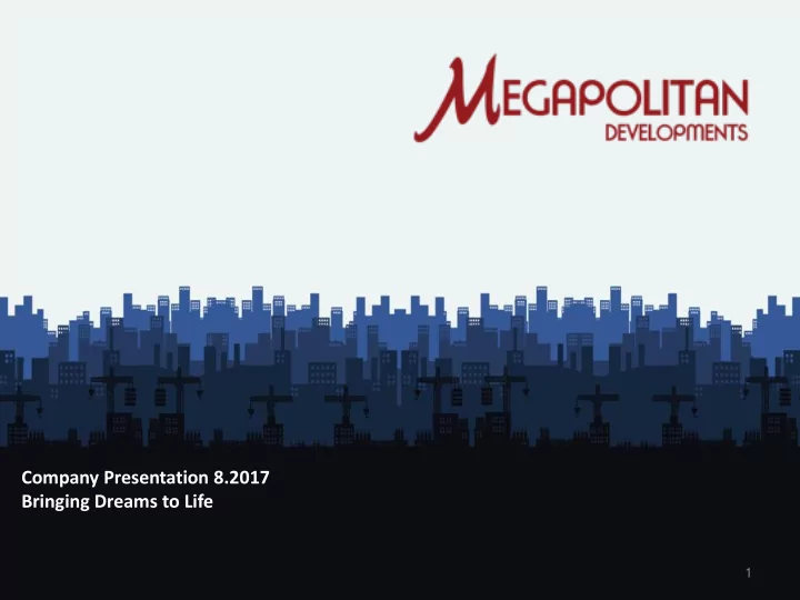 company presentation 8 2017 bringing dreams to life