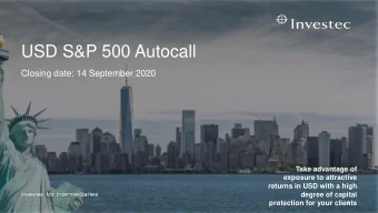 USD S&amp;P 500 Autocall  Closing date: 14 September 2020  Take advantage of  exposure to