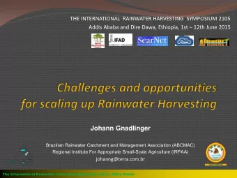 THE INTERNATIONAL  RAINWATER HARVESTING  SYMPOSIUM 2105 Addis Ababa and Dire Dawa, Ethiopia, 1st