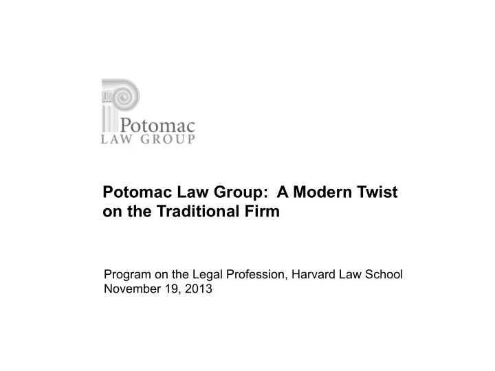 potomac law group a modern twist