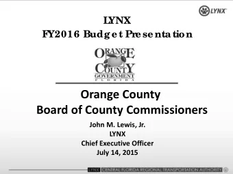 Orange County  Board of County Commissioners  John M. Lewis, Jr.  LYNX  Chief Executive Officer