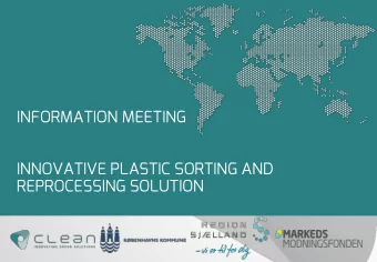 INNOVATIVE PLASTIC SORTING AND  REPROCESSING SOLUTION  TODAY'S PROGRAM  09.00-09.15 Welcome