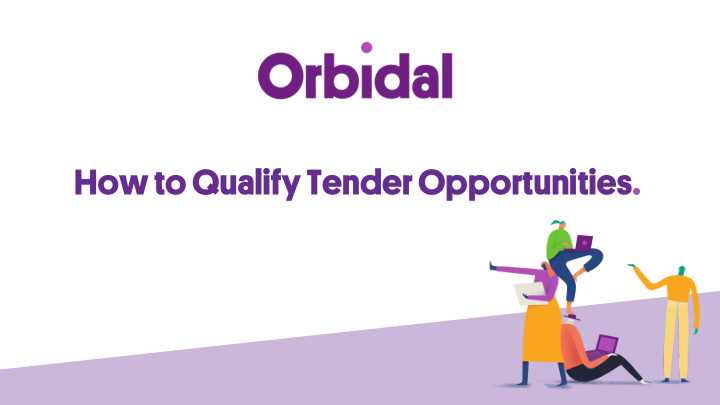 how to qualify tender opportunities james connor