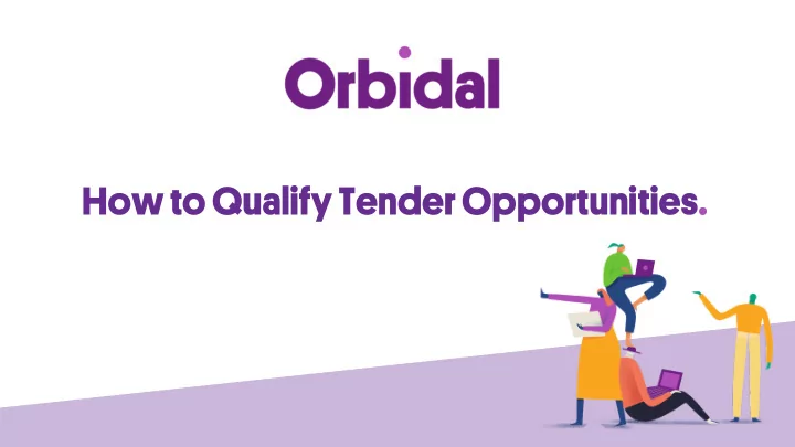 how to qualify tender opportunities james connor