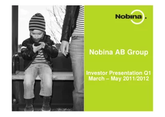 Nobina AB Group  Investor Presentation Q1  March  May 2011/2012  This presentation includes