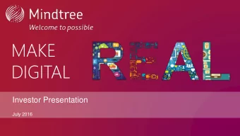 MAKE  DIGITAL  Investor Presentation  July 2016  Safe Harbor  Certain statements in this release