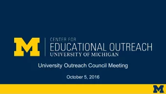 University Outreach Council Meeting  October 5, 2016  Agenda  1. Welcome and Introductions  2.