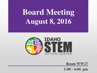 Board Meeting  August 8, 2016  Room WW17  1:00 - 4:00  pm Welcome Finia Dinh  Computer Science