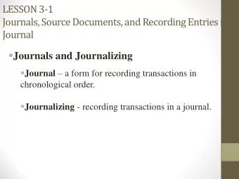 Journals, Source Documents, and Recording Entries in a  Journal  Journals and Journalizing