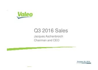 Q3 2016 Sales  Jacques Aschenbroich  Jacques Aschenbroich  Chairman and CEO  October 20, 2016