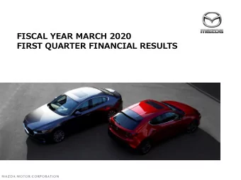 FISCAL YEAR MARCH 2020  FIRST QUARTER FINANCIAL RESULTS  PRESENTATION OUTLINE  Highlights