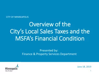 Citys Local Sales Taxes and the  MSFAs Financial Condition  Presented by:  Finance &amp;