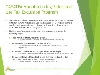 CAEATFA Manufacturing Sales and  Use Tax Exclusion Program  The California Alternative Energy and