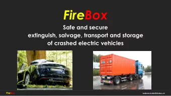 FireBox  Safe and secure  extinguish, salvage, transport and storage  of crashed electric vehicles