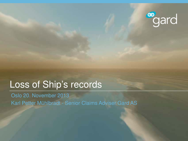 loss of ship s records