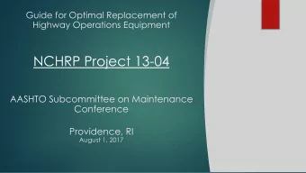 NCHRP Project 13-04  AASHTO Subcommittee on Maintenance  Conference  Providence, RI  August 1, 2017
