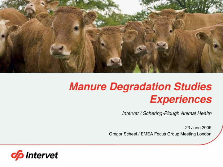 manure degradation studies experiences