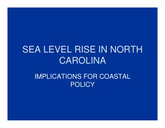 SEA LEVEL RISE IN NORTH  CAROLINA  IMPLICATIONS FOR COASTAL  POLICY  Relative Sea Level Rise