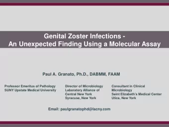 Genital Zoster Infections -  An Unexpected Finding Using a Molecular Assay  Paul A. Granato, Ph.D.,