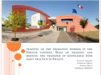 CONTEXT . W AYS  OF  TRAINING  AND  MEETING THE TRANSFER OF KNOWLEDGE WITH DAILY PRACTICE IN F