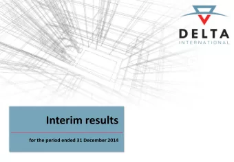 Interim results  for the period ended 31 December 2014  Introduction  2  Introduction to Delta