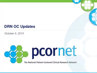DRN OC Updates  October 5, 2015  Agenda  Discussion of revised CDM  Implementation FAQs: Shelley