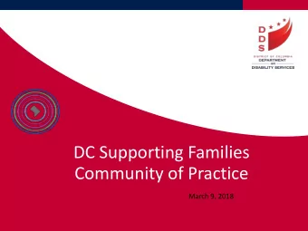 DC Supporting Families  Community of Practice  March 9, 2018  Meeting Logistics  Participants in
