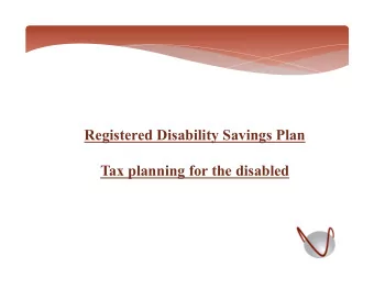 Registered Disability Savings Plan  Tax planning for the disabled  Who am I?  Dean A. Fowler, CA