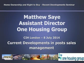 Assistant Director  One Housing Group CIH London  8 July 2014  Current Developments in posts