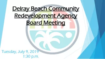 Del  elray  ay Beac  Beach Commun  Community  Re  Rede  develo  lopment A  Agency  y  Board Meet